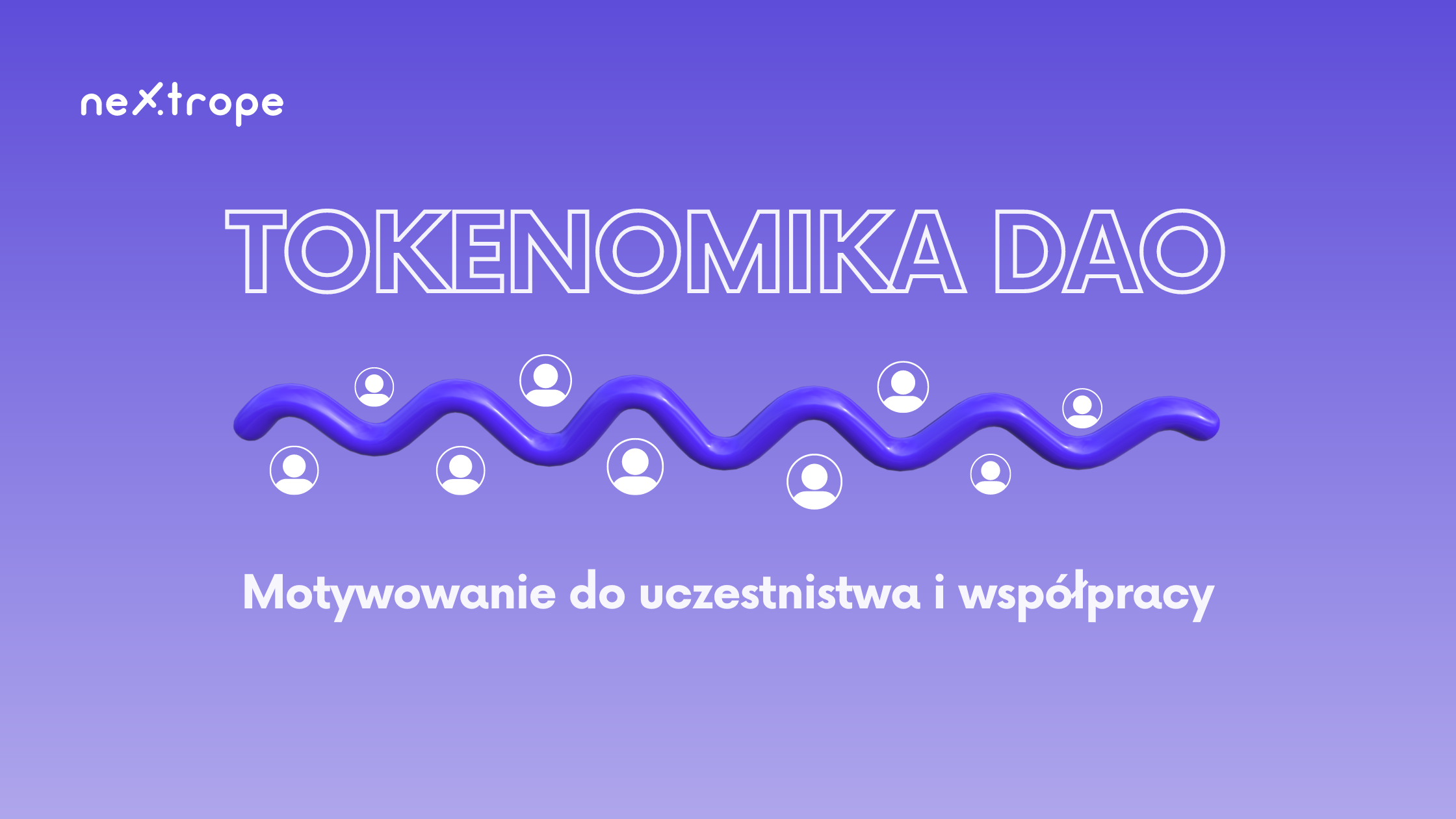 Tokenomika DAO: Motywowanie do uczestnictwa i współpracy