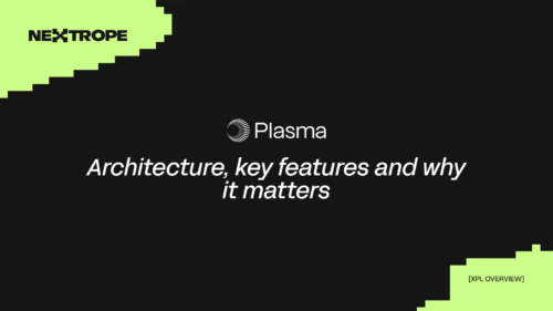 Plasma blockchain. Architecture, Key Features & Why It Matters
