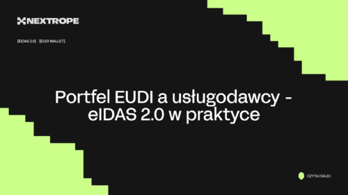 Portfel EUDI a usługodawcy – eIDAS 2.0 w praktyce