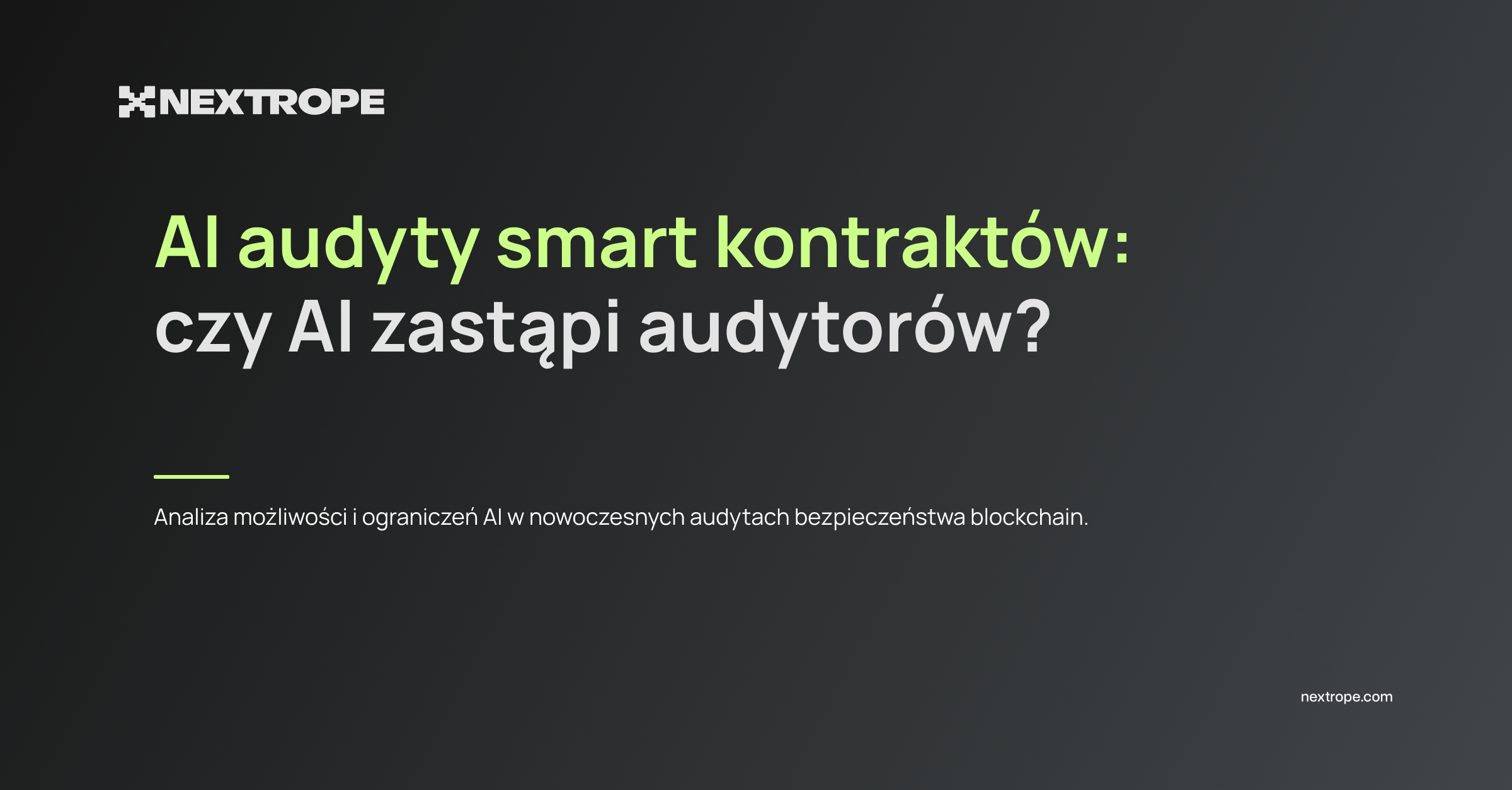 AI audyty smart kontraktów: czy AI zastąpi audytorów?